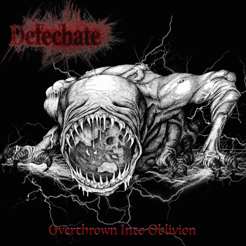 Defechate : Overthrown into Oblivion